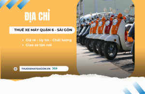 cho thue xe may quan 6 sai gon