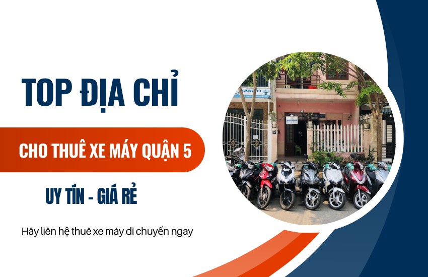 dia chi thue xe may quan 5 sai gon